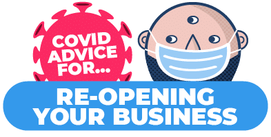 Guidance on how to reopen your business after the Covid-19 lockdown